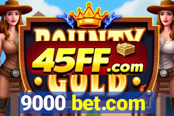 9000 bet.com